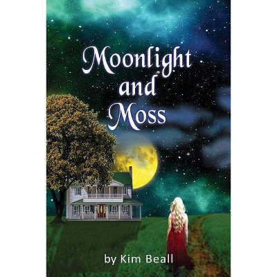 Moonlight and Moss - (Woodley, USA) by  Kim Beall (Paperback)