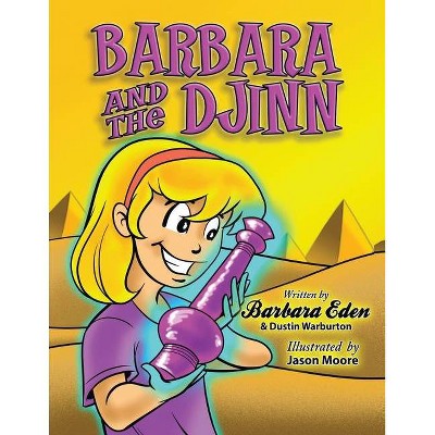 Barbara and the Djinn - by  Barbara Eden & Dustin J Warburton (Paperback)