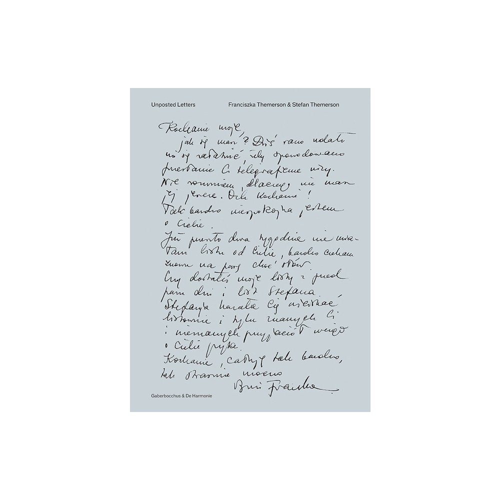 Unposted Letters - by Franciszka Themerson & Stefan Themerson & Jasia Reichardt (Paperback)