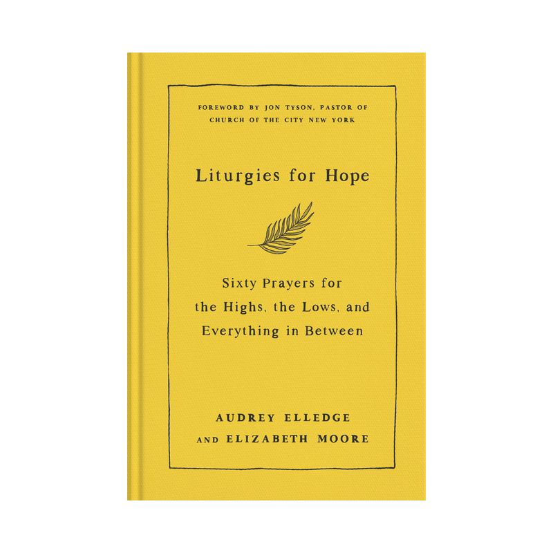 Liturgies for Hope - by  Audrey Elledge & Elizabeth Moore (Hardcover), 1 of 2