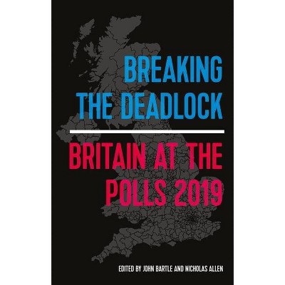 Breaking the Deadlock - by  John Bartle & Nicholas J Allen (Paperback)