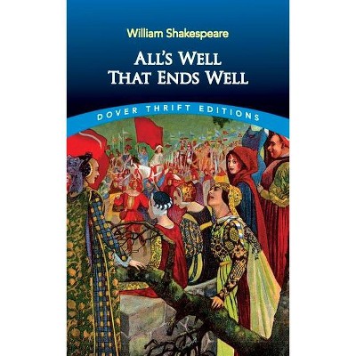 All's Well That Ends Well - (Dover Thrift Editions) by  William Shakespeare (Paperback)