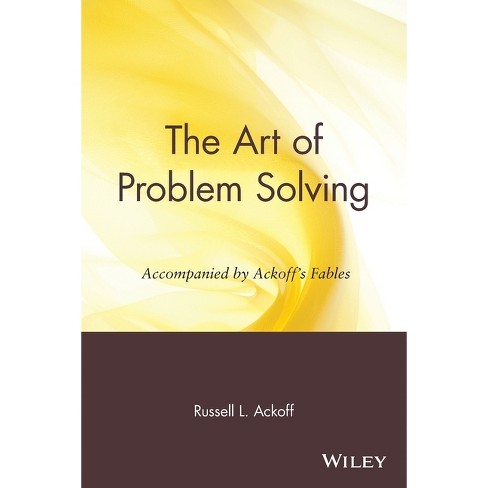 The Art Of Problem Solving - By Russell L Ackoff (paperback) : Target