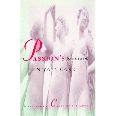 Passion's Shadow - by  Nicole Conn (Paperback)