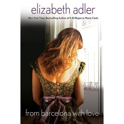 From Barcelona, with Love - (Mac Reilly) by  Elizabeth Adler (Paperback)