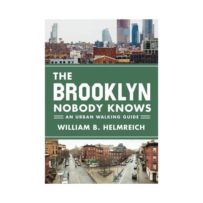 The Brooklyn Nobody Knows - by  William B Helmreich (Paperback), 1 of 2