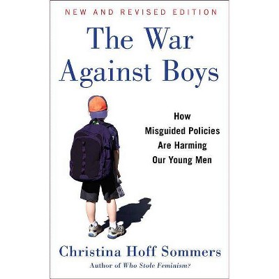 The War Against Boys - by  Christina Hoff Sommers (Paperback)