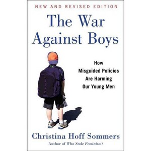 The War Against Boys - by  Christina Hoff Sommers (Paperback) - 1 of 1