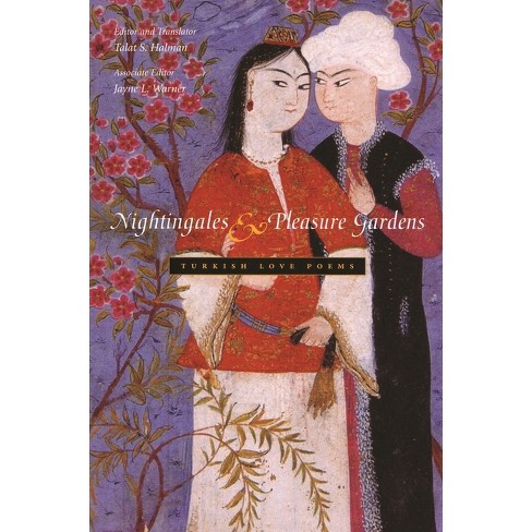 Nightingales and Pleasure Gardens - (Middle East Literature in Translation) by  Talat S Halman & Jayne Warner (Paperback) - image 1 of 1