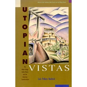 Utopian Vistas - by  Lois Palken Rudnick (Paperback) - 1 of 1