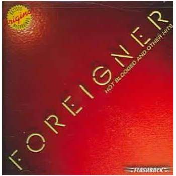 Foreigner - Hot Blooded & Other Hits (CD)