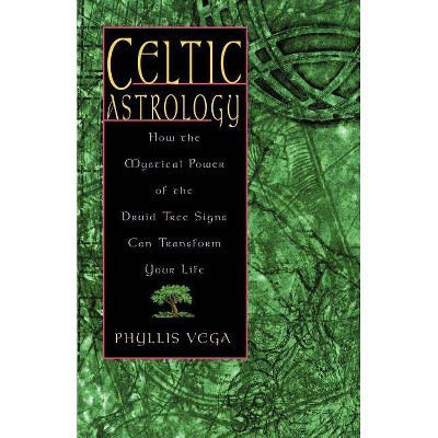 Celtic Astrology - by  Phyllis Vega (Paperback)