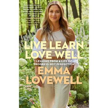 Live Learn Love Well - by Emma Lovewell