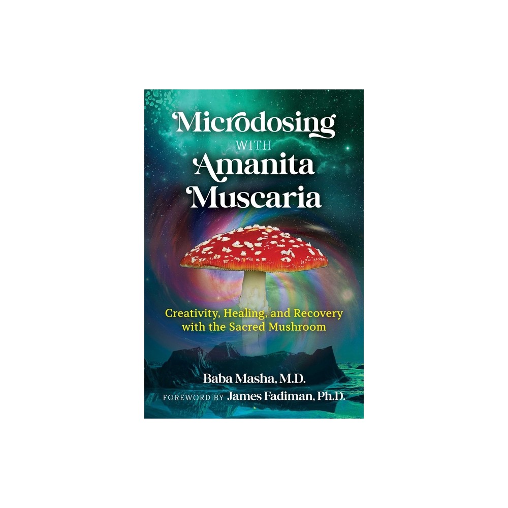 ISBN 9781644115053 product image for Microdosing with Amanita Muscaria - by Baba Masha (Paperback) | upcitemdb.com