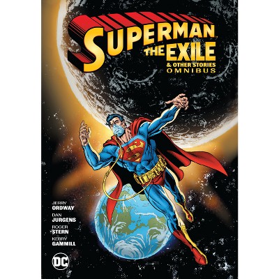 Superman: Exile and Other Stories Omnibus (New Edition) - by  George Pérez & Jerry Ordway & Roger Stern (Hardcover)