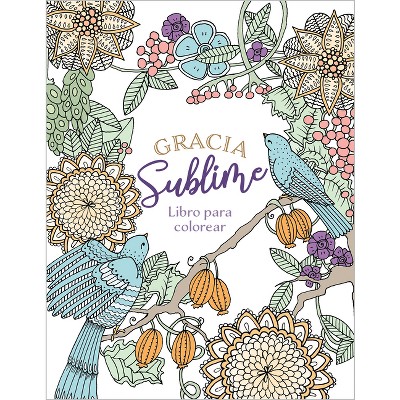 Gracia Sublime (Libro Para Colorear) - by  Broadstreet Publishing Group LLC (Paperback)