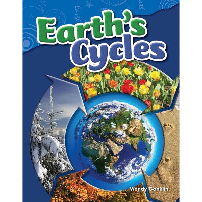 Earth's Cycles - (Science: Informational Text) by  Wendy Conklin (Paperback)