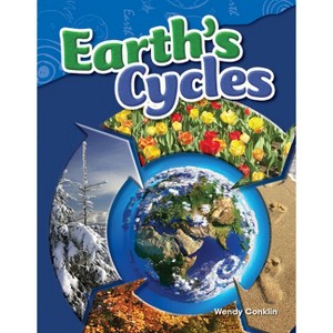 Earth's Cycles - (Science: Informational Text) by  Wendy Conklin (Paperback) - 1 of 1