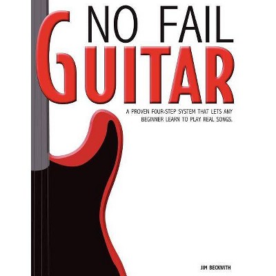 No Fail Guitar - by  James G Beckwith (Paperback)