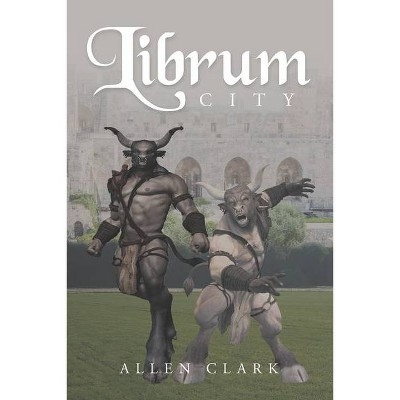 Librum City - by  Allen Clark (Paperback)