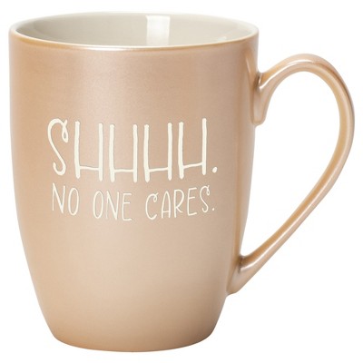Elanze Designs Shhhh. No One Cares. Pearlescent Sand 10 ounce New Bone China Coffee Cup Mug