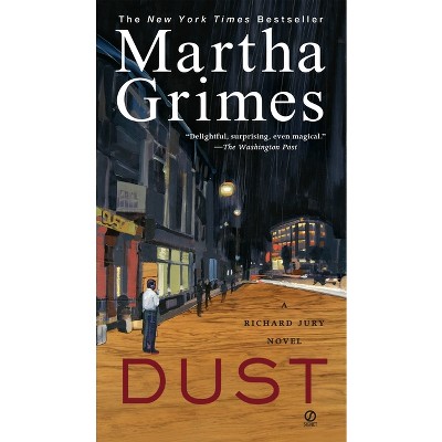 Dust - (Richard Jury Mysteries) by  Martha Grimes (Paperback)