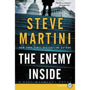 The Enemy Inside - (Paul Madriani) Large Print by  Steve Martini (Paperback)