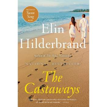 The Castaways - by  Elin Hilderbrand (Paperback)