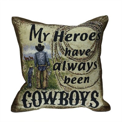 Simply Home 17" Square Rustic "My Heroes Have Always Been Cowboys" Indoor Throw Pillow - Green/Black