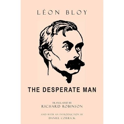 The Desperate Man - by  Léon Bloy (Paperback)