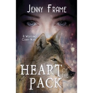 Heart of the Pack - by  Jenny Frame (Paperback) - 1 of 1