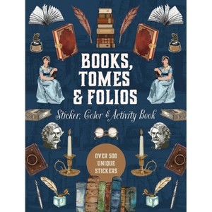 Books, Tomes & Folios Sticker, Color & Activity Book - (Sticker Activity Deluxe Editions) by  Editors of Chartwell Books (Hardcover) - 1 of 1