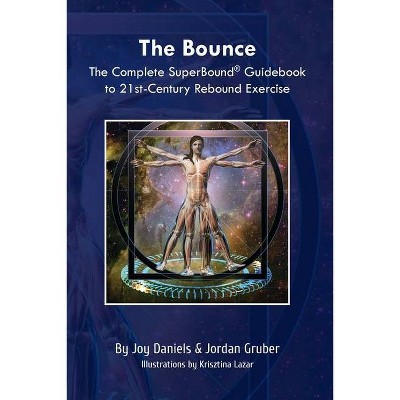 The Bounce - by  Joy Daniels & Jordan Gruber (Paperback)