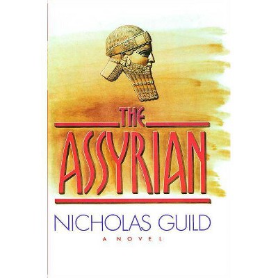 The Assyrian - by  Nicholas Guild (Paperback)