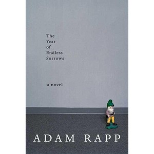The Year of Endless Sorrows - by  Adam Rapp (Paperback) - 1 of 1