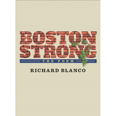 Boston Strong - by  Richard Blanco (Paperback)