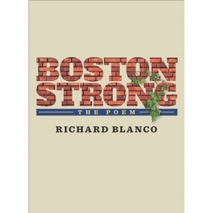Boston Strong - by  Richard Blanco (Paperback) - 1 of 1