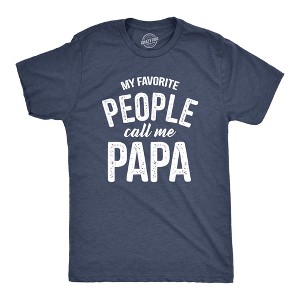 Mens My Favorite People Call Me Papa T Shirt Funny Humor Father Tee For Guys - Crazy Dog Men's T Shirt - 1 of 4