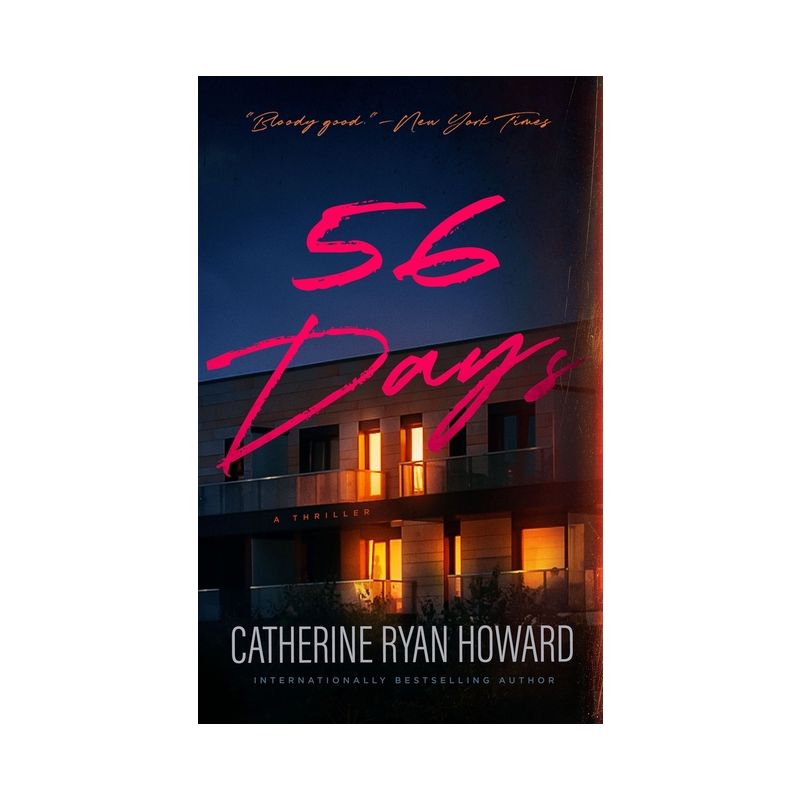 56 Days - by  Catherine Ryan Howard (Hardcover), 1 of 2