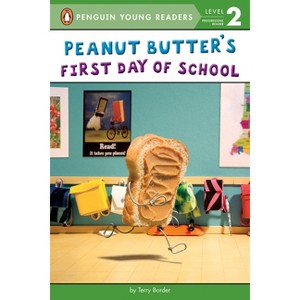 Peanut Butter's First Day of School - (Penguin Young Readers, Level 2) by  Terry Border (Paperback) - 1 of 1