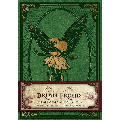 Brian Froud Deluxe Hardcover Sketchbook - by  Insight Editions