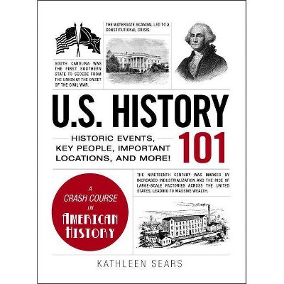 U.S. History 101 - (Adams 101) by  Kathleen Sears (Hardcover)