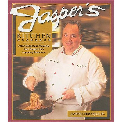 Jasper's Kitchen Cookbook - by  Jasper J Mirabile (Paperback)