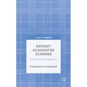 Deposit Guarantee Schemes - by  F Arnaboldi (Hardcover) - 1 of 1
