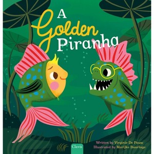 A Golden Piranha - by  Virginie de Pauw (Hardcover) - 1 of 1