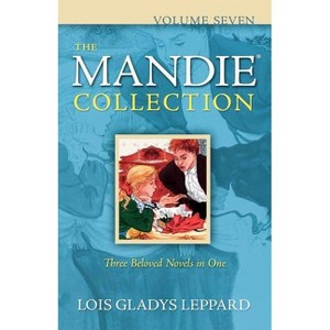 The Mandie Collection, Volume Seven - by  Lois Gladys Leppard (Paperback) - 1 of 1