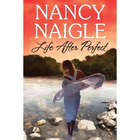 Life After Perfect - (boot Creek) By Nancy Naigle (paperback) : Target