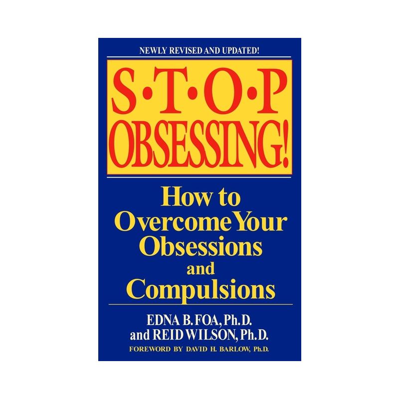 Stop Obsessing! - by  Edna B Foa & Reid Wilson (Paperback), 1 of 2