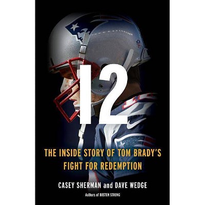  12 - by  Casey Sherman & Dave Wedge (Hardcover) 