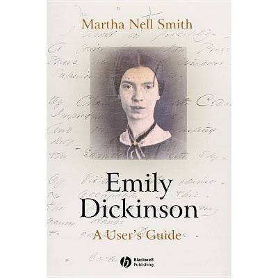Emily Dickinson - (Wiley Blackwell Introductions to Literature) by  Martha Nell Smith (Hardcover)